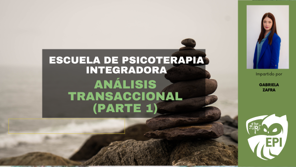 Análisis Transaccional. Parte 1
