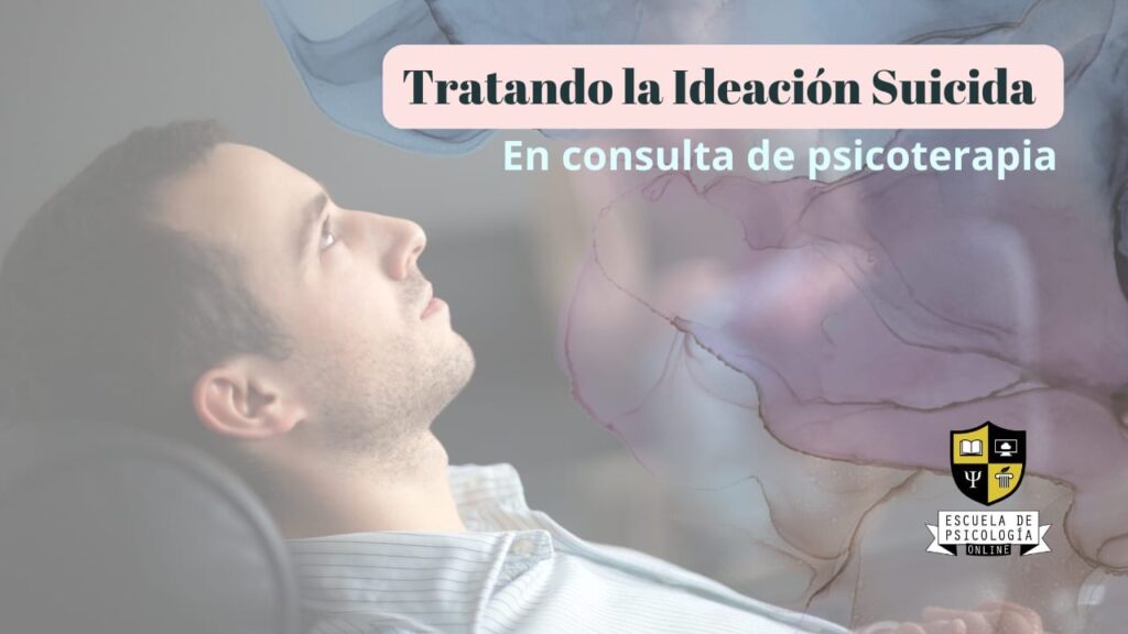 Tratando la ideación suicida en la consulta de psicoterapia